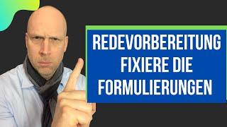 Rede vorbereiten - Formulierungen für die Rede fixieren