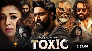 Toxic 2024 Full Movie Hindi Dubbed South Latest Update | Yash | Kiara Advani | South Movie 2024