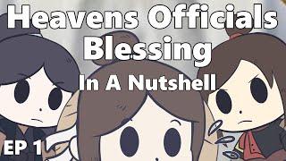 Heaven Officials Blessing - TGCF In A Nutshell Ep1 | +17