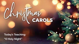 Oh Holy Night - Christmas Carols