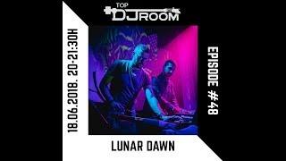 Top DJ Room x Lunar Dawn (Neogoa Records / Area 53) - EP#48
