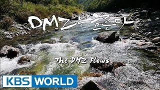 Korean Geographic | 코리언 지오그래픽 - Ep.6 : The River Runs Through DMZ (2014.12.22)