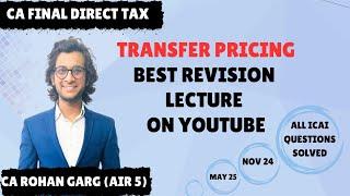 Transfer Pricing Revision |CA Final Direct Tax (Nov24/May25)| Detailed & Crisp| CA Rohan Garg AIR5|