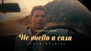 Christian Meier - He Vuelto A Casa (Video Oficial)