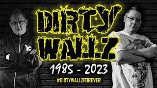 Dirty Wallz Forever