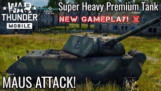 War Thunder Mobile - MAUS ATTACK! - Premium Super Heavy STEEL Monster in Action! - New Gameplay!