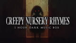 Creepy Nursery Rhymes | 1 Hour of Dark Music Box