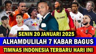  FULL KABAR BAGUS!! 7 BERITA TIMNAS INDONESIA TERBARU HARI INI -SENIN 20 JANUARI 2025