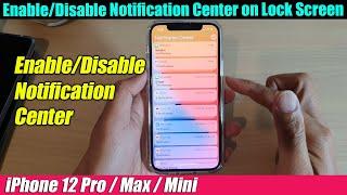 iPhone 12/12 Pro: How to Enable/Disable Notification Center on Lock Screen