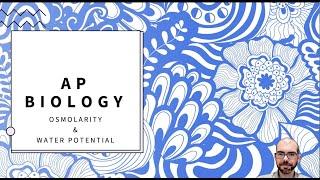 Osmolarity & Water Potential - AP Biology