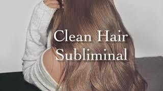 Clean Hair Subliminal [Calm]