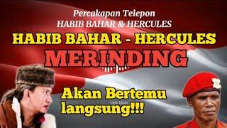 MERINDING!!! HABIB BAHAR & HERCULES, AKAN BERTEMU - LANGSUNG BUKA SUARA !!! #viral