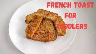 French Toast Sticks for  toddlers and kids | French Toast for toddlers