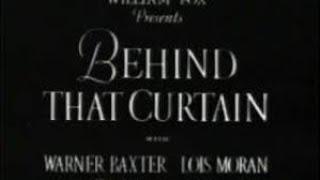 1929: Behind That Curtain (Warner Baxter, Lois Moran & Gilbert Emery)