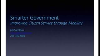 Mobile Gov 2014 - Session 1: Smarter Government - Improving Citizen Service through Mobility