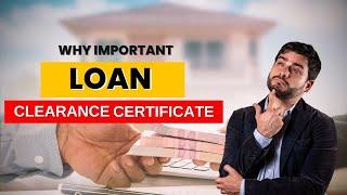 How to Get Your Loan Clearance Certificate: Step-by-Step Guide