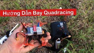 Hướng Dẫn Bay Quadracing Fpv - 3 Chế Độ Bay Acro , Angle , Horizon - Drone Fpv - KimGuNi