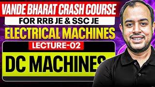 L-02 | Electrical Machines | DC Machines | Crash Course for RRB & SSC JE | Ankit Goyal