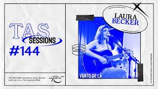 Vento de Lá - Laura Becker - TAS Sessions 144