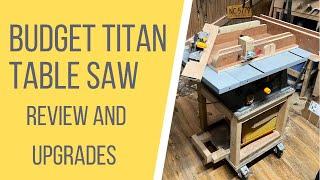 Budget Titan table saw + UPGRADES