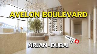 Discover Avelon Boulevard: Affordable Luxury in Arjan Dubai | Low-Rise Living & Premium Finishings