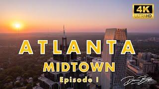 Midtown Atlanta: Episode I - Soaring Above the Giants of Midtown Atlanta  |  Cinematic 4K Drone Film