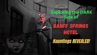 Haunted Hotel - Banff Springs Hotel | Horror Story | Millers Monsters Hair-Raising World