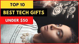 Top 10 Best Tech Gifts Under $50 for 2021