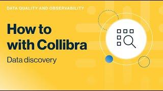 Collibra Data Quality & Observability demo: data discovery