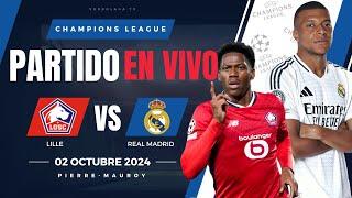  REAL MADRID VS LILLE PARTIDO EN VIVO / CHAMPIONS LEAGUE - JUEGA MBAPPE