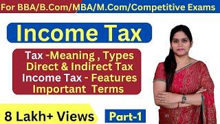 Income Tax 2022-23 | Introduction | BBA | B.Com | M.Com | MBA  Competitive Exam