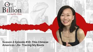 Season 4 Episode #10: This Chinese American Life- Tracing My Roots | One in a Billion