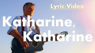 Katharine Katharine - Lyric Video - Clemens Maria Haas