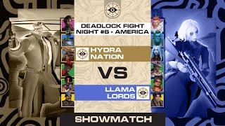 Trouble For Hydra? | Hydra Nation vs Llama Lords | BO3 | Deadlock Fight Night #6 - North America