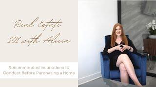 Real Estate 101 With Alicia | Recommended Inspections