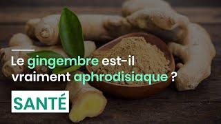 Le gingembre est-il vraiment aphrodisiaque ?