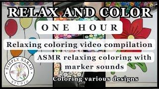 Relax and color!  ️ ONE HOUR ASMR coloring compilation marker sounds | Relaxing coloring videos