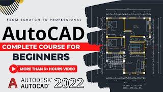 Full AutoCAD Course For Beginners | From Scratch to Professional | More that 6+ Hours