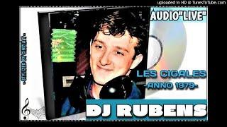 DJ RUBENS@LES CIGALES ANNO 1979 - AUDIO "LIVE"  RICORDO - (Video by Cinzia T.)