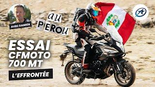 CFMOTO 700 MT - Essai (2024) au Pérou !