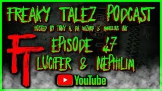 EPISODE 47 - FREAKY TALEZ PODCAST - HOSTED BY TONY A. DA WIZARD