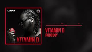 Rudeboy - Vitamin D (Official Audio)