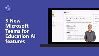 5 New Microsoft Teams for Education AI features