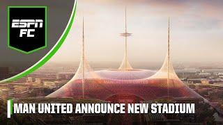 Manchester United release new plans for 100,000 seater stadium | ESPN FC