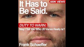 Duty to Warn: May I Tell You Who JD Vance Really Is?