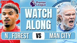 Nottingham Forest vs Man City LIVE PREMIER LEAGUE WATCHALONG