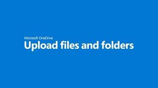 Upload files and folders to OneDrive