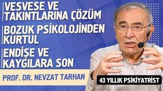 Vesvese Takıntı Bozuk Psikoloji Endişe ve Kaygılara Son - Prof. Dr. Nevzat Tarhan