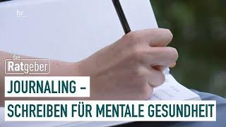 Journaling – Tagebuch schreiben für die mentale Gesundheit | die Ratgeber