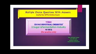 TYBSc Industrial Chemistry40 Multiple Choice Questions with Answers on Sugar & Fermentation Industry